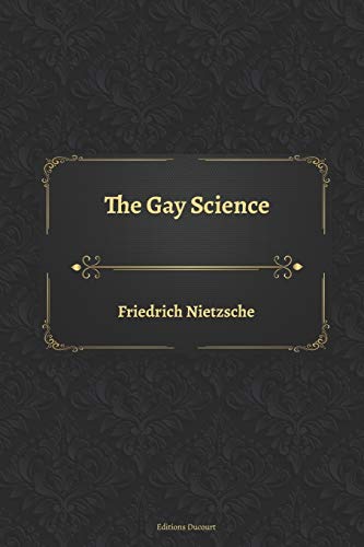 The Gay Science von Independently Published